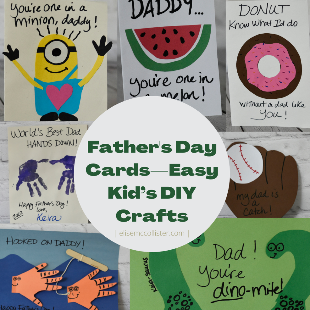 Seven Fathers’ Day Cards—Easy Kid’s DIY Crafts - Elise McCollister